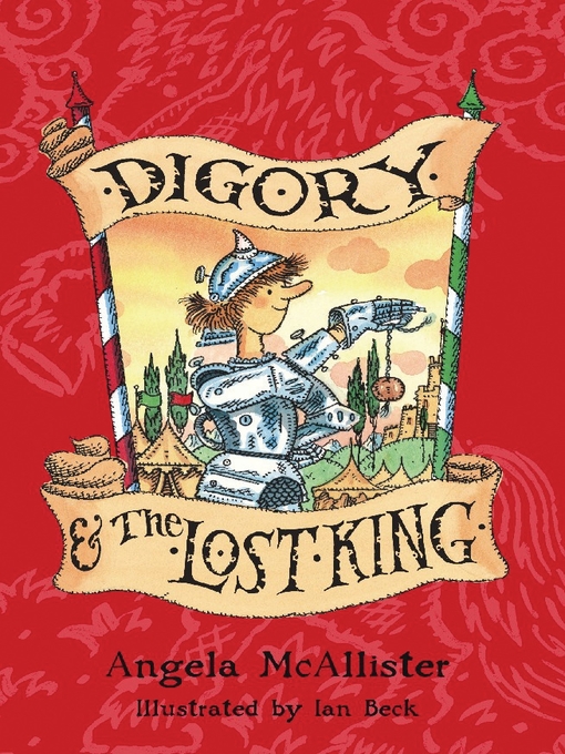 Title details for Digory and the Lost King by Angela McAllister - Available
